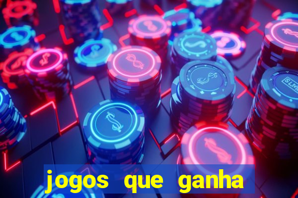 jogos que ganha dinheiro de verdade e rapido